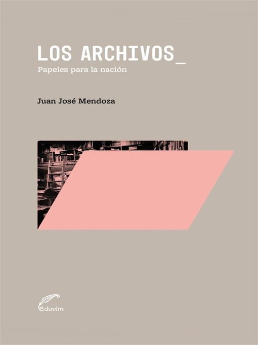 Title details for Los archivos. by Juan José Mendoza - Available